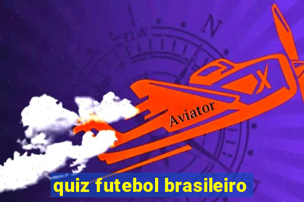 quiz futebol brasileiro